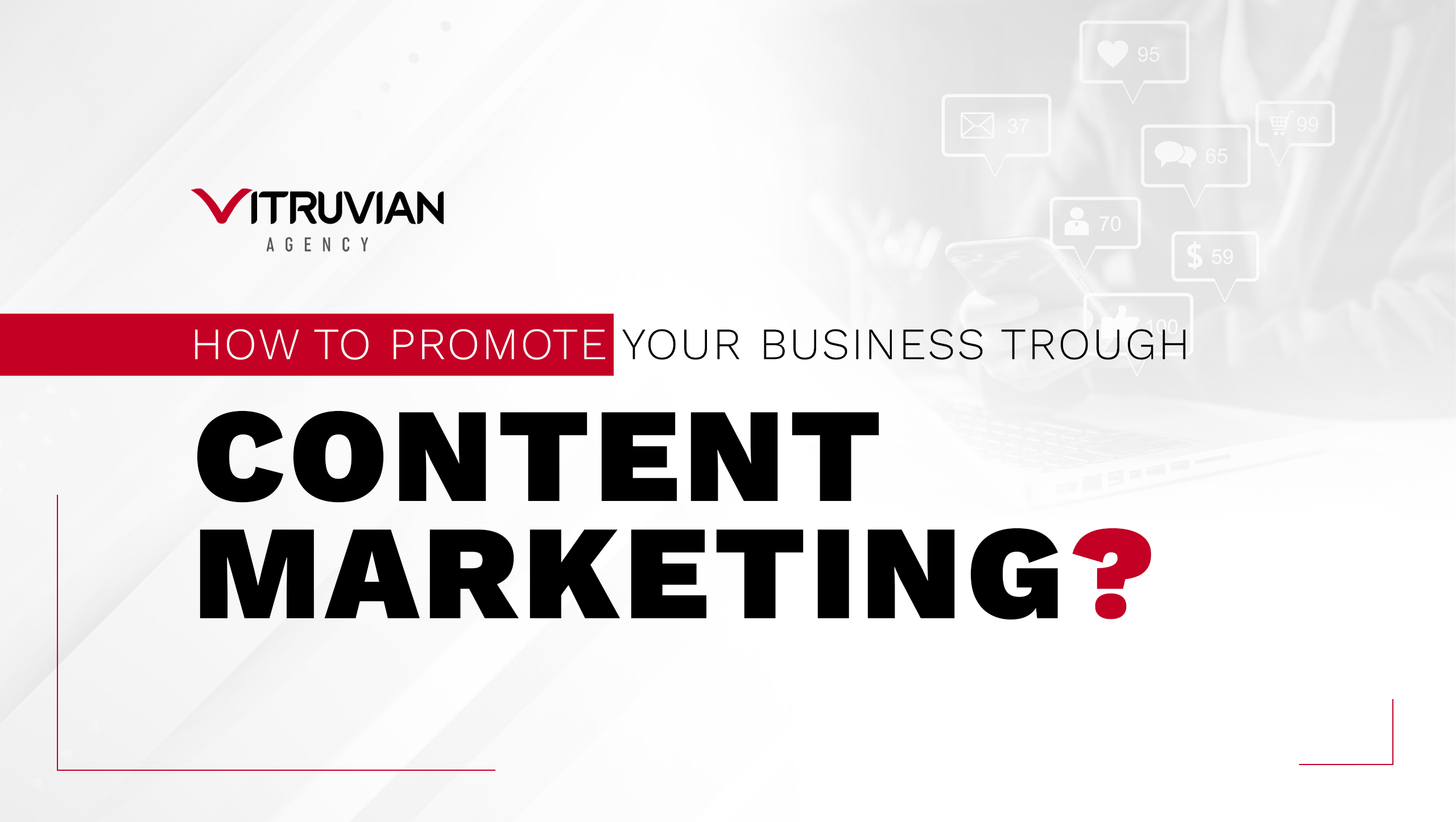 How To Promote Your Business Through Content Marketing?