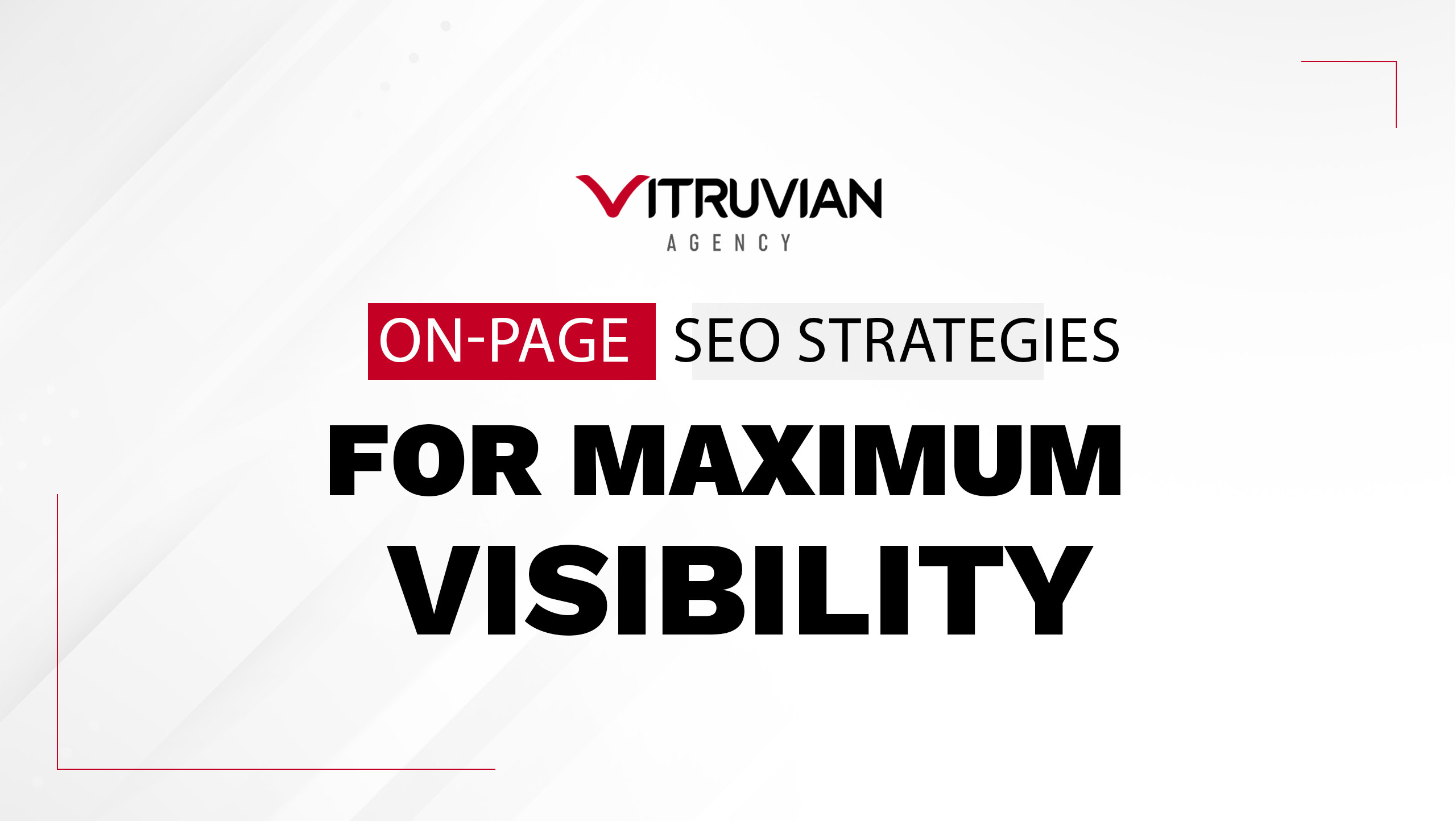 On-Page SEO Strategy For Maximum Visibility